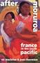 After Moruroa: France in the South Pacific
