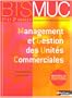 Management et Gestion des Unit�s Commerciales : BTS MUC 1e et 2e ann�es