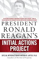 President Ronald Reagan's Initial Actions Project