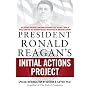 President Ronald Reagan's Initial Actions Project