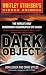 Dark Object: The World's Only Government-Documented UFO...