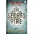 The Secret Fire