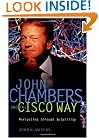John Chambers and the Cisco Way: Navigating Through Volatility