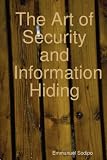 The Art of Security and Information Hiding; ISBN: 1409201252; by Emmanuel Sodipo