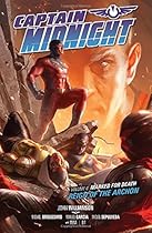 Captain Midnight Volume 6 Marked for Death--Reign of the Archon Captain Midnight Volume 6 Marked for Death--Reign of the Archon