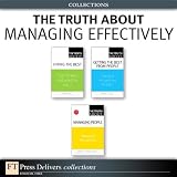 The Truth About Managing Effectively (Collection)