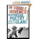 In Visible Movement: Nuyorican Poetry from the Sixties to Slam (Contemporary North American Poetry)