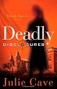 Deadly Disclosures (Dinah Harris Mystery)
