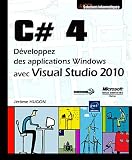 C# 4 - D�veloppez des applications Windows avec Visual Studio 2010