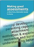 Making good assessments : a practical resource guide