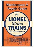 Buy : Maintenance & Repair Guide for Lionel Electric Trains & Accessories