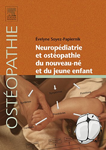 Neuropédiatrie et ostéopathie du nouveau-né et du jeune enfant (French Edition)