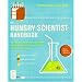 Hungry Scientist Handbook: Electric Birthday Cakes, Edible Undies, and Other DIY Projects for Techies, Tinkerers, and Foodies