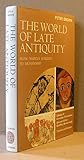 The world of Late Antiquity : from Marcus Aurelius to Muhammad