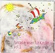 Fantasiereisen f�r Kinder Vol. 1. CD
