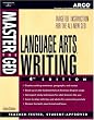 Master the GED Language Arts, Writing Test: Teacher-Tested Strategies and Techniques for Scoring High (ARCo Master the GED Language Arts, Writing) (Arco Master the GED Language Arts, Writing)