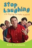 Stop Laughing: I'm Trying to Make a Point