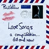 Love Songs. A Compilation ... Old & New - Phil Collins