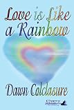 Love is Like a Rainbow