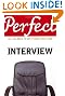 The Perfect Interview: All you need to get it right the first time (Perfect (Random House))