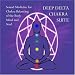 Deep Delta Chakra Suite- Sound Medicine for Chakra Balancing of the Body Mind and Soul