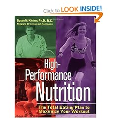 High-Performance Nutrition: The Total Eating Plan to Maximum Your Workout