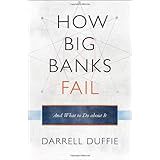 how big banks fail and what to do about it