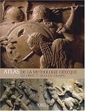 Atlas de la mythologie grecque : Les héros et Dieux de l\'Olympe