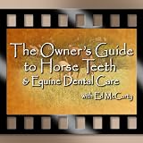 Owner's Guide to Horse Teeth and Equine Dental Care
