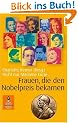 Nicht nur Madame Curie ...: Frauen, die den Nobelpreis bekamen (Gulliver / Biographie)
