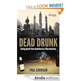 Dead Drunk: Saving myself from alcoholism in a Thai monastery