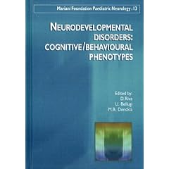 Neurodevelopmental Disorders: Cognitive/Behavioural Phenotypes (Mariani Foundation Paediatric Neurology N° 13)