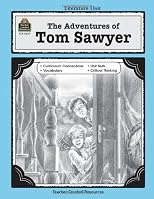 A Guide for Using "The Adventures of Tom Sawyer" in the Classroom