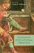 Humanist Educational Treatises (The I Tatti Renaissance Library)