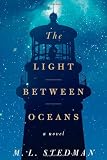 The Light Between Oceans: A Novel [Hardcover] [2012] First Edition Ed. M.L. Stedman