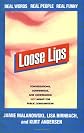 Loose Lips: Real Words, Real People, Real Funny