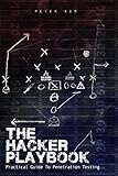 The Hacker Playbook: Practical Guide To Penetration Testing