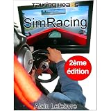 SimRacing, d�couverte & progressionpar Alain Lefebvre