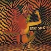 Stay Sick!