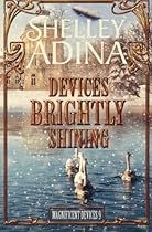 Devices Brightly Shining: A steampunk Christmas novella (Magnificent Devices) (Volume 9)