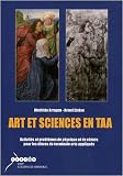 Art et sciences en TAA : Activit�s et probl�mes de physique et de chimie pour les �l�ves de terminale arts appliqu�s