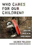 Who Cares for Our Children?: The Child Care Crisis in the Other America