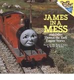 [ { JAMES IN A MESS AND OTHER THOMAS THE TANK ENGINE STORIES (THOMAS & FRIENDS) (RANDOM HOUSE PICTUREBACKS (PAPERBACK)) } ] by Awdry, Wilbert Vere (AUTHOR) Mar-16-1993 [ Paperback ]