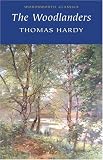 Woodlanders (Wordsworth Classics) (Wordsworth Collection)
