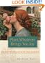 Plant Whatever Brings You Joy: Blessed Wisdom from the Garden
