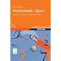 Mathematik+Sport: Olympische Disziplinen im mathem&hellip von Matthias Ludwig
