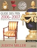 Guide des prix 2006-2007 : Antiquit�s et objets de collection