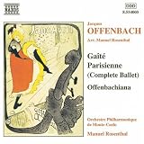 Music : Offenbach - Gaîté Parisienne; Offenbachiana