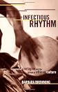 Infectious Rhythm: Metaphors of Contagion and the Spread of African Culture