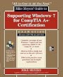 Mike Meyers' Guide to Supporting Windows 7 for CompTIA A+ Certification (Exams 701 & 702) (All-in-One)